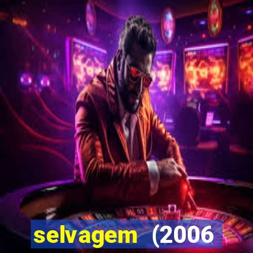 selvagem (2006 filme completo dublado